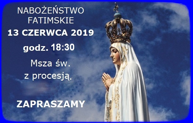 Nabożenstwo Fatimskie 13 06 2019